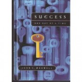 Success: One Day At A Time by John C. Maxwell